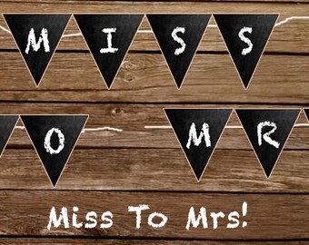 Printable Wedding Shower Banner - "Miss To Mrs"