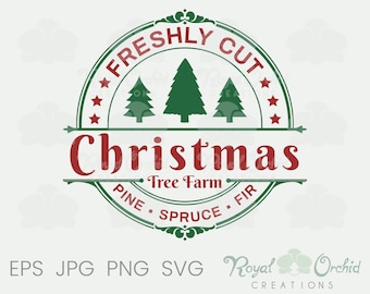 Freshly Cut Christmas Tree Farm, SVG files for Cricut, Silhouette