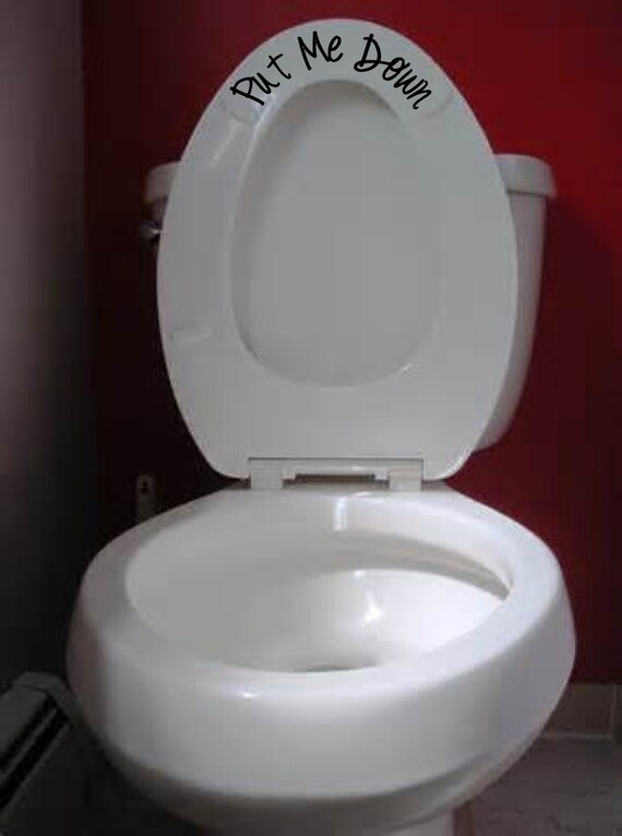 Put Me Down Toilet Seat Lid Saying
