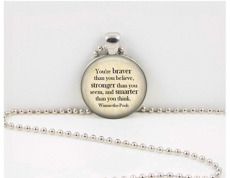 Winnie the Pooh Braver Stronger Smarter Pooh Bear Pendant Necklace Inspiration Jewelry or Key Ring