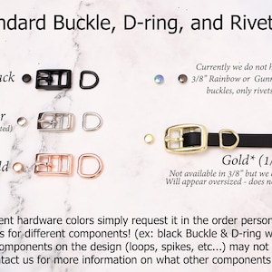 May include: A chart showing different hardware options for a 3/8 inch dog collar. The options include black, silver, rose gold, and gold buckles, D-rings, and rivets. The chart also notes that gold buckles are not available in 3/8 inch, but 1/2 inch can be used instead.