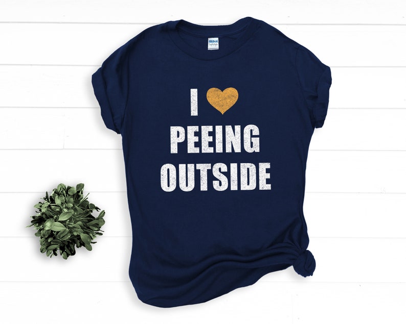 Funny Outdoors Shirt, Funny Camping T-Shirt, I Love Peeing Outside Tee, Funny Camping Gift, Unisex Hiking Shirt, Gift For Mom, Backpacking Navy Blue