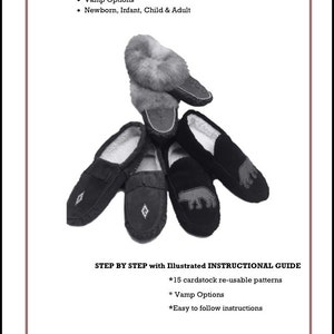 How to make Moccasins ~ Step by Step Instructional Guide  Easy reusable cardstock Patterns includes 14 sizes from infant 0 to mens 11-12