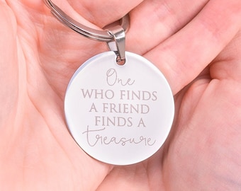 One Who Finds A Friend Finds A Treasure Keyring, Personalized Stainless Steel Keyring |  Friendship Keyring | 35mm