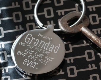 Bestest Grandad Ever Ever Ever Keyring, Engraved Grandpa Ever Keyring 30mm Steel