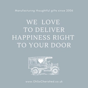 May include: A light blue background with white text that reads "WE LOVE TO DELIVER HAPPINESS RIGHT TO YOUR DOOR." Below the text is a vintage-style illustration of a delivery truck with a heart on the side. The text "Manufacturing thoughtful gifts since 2006" is at the top.