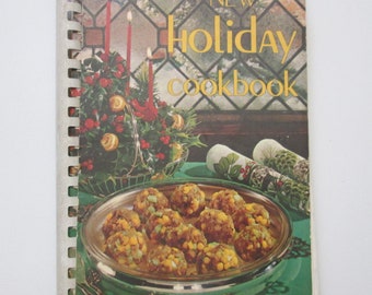 Holiday Cookbook Recipes Of Home Ec Teachers Book Spiral Bound Cookbook 1974 Mid Century Dishes