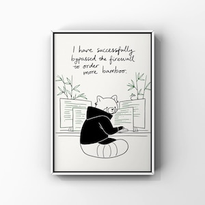 I have successfully bypassed the firewall to order more bamboo | Cute Red Panda Programmer Poster | Nerd office print | Digital Download