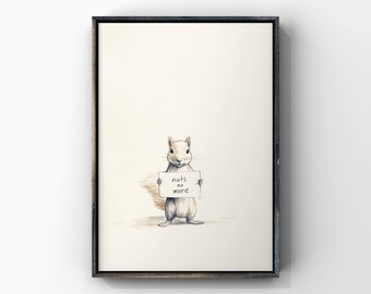 Squirrel 'Nuts No More' Sign Print – Black and White Animal Art (Digital Download)