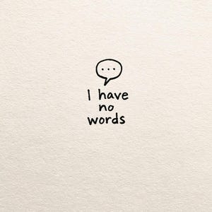 I Have No Words Wall Art, Minimalist Speech Bubble Print, Funny Introvert Quote Poster, Simple Black Ink Sketch Decor, Digital Download