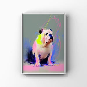May include: A framed art print featuring a stylized painting of a bulldog. The dog is primarily white with black accents, set against a gray background. Splashes of pink, yellow, and blue paint add a vibrant, abstract element to the artwork.
