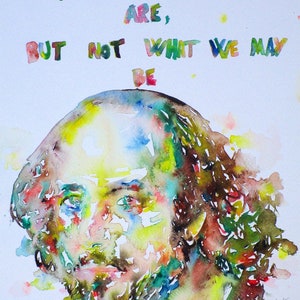 WILLIAM SHAKESPEARE che cita se stesso - pittura ad acquerello - POSTER - varie misure disponibili! ritratto di stampa artistica