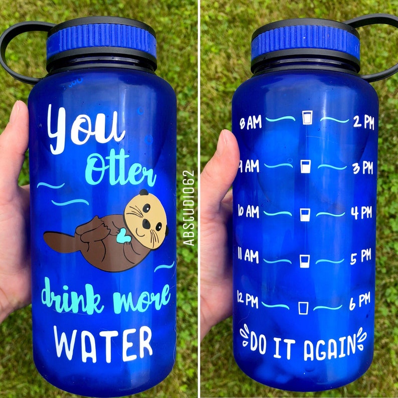 Otter Drink Your Water Otter Water Bottle Motivational Water Etsy