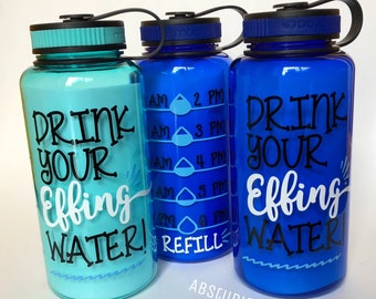 Motivational Water Bottle, Water Intake Tracker, Exercise Water Bottle, Work Out Bottle, Personalized Bottle, Drink Your Effing Water 32oz