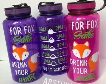 For Fox Sake Water Bottle, Motivational Water Bottle, Water Intake Tracker, Exercise Water Bottle, Work Out Bottle, Personalized Bottle