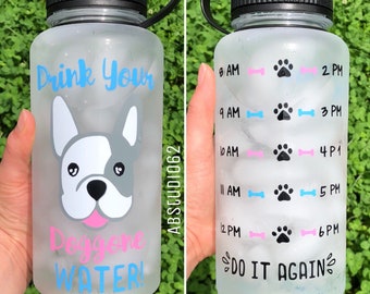 Drink Your Dog Gone Water, Motivational Water Bottle, French Bulldog Gifts, Water Intake Tracker, Doggone Water, Dog Mom Gift, Frenchie Mom