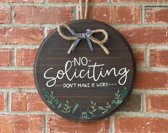 No Soliciting Sign: Hand-Painted Wood, Humorous Home Decor
