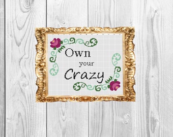 Own your crazy - Funny Cross Stitch Pattern - Instant Download