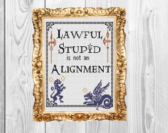 Lawful Stupid is Not an Allignment- Nerdy Geek Cross Stitch Pattern - Instant Download