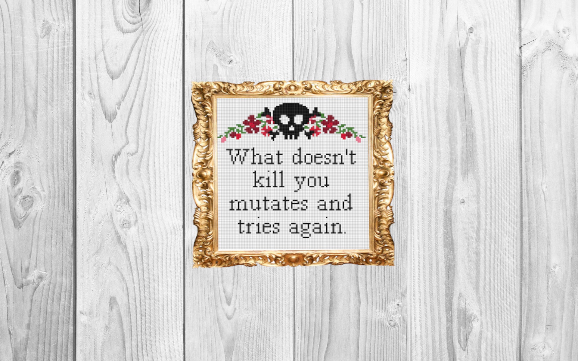 What Doesn't Kill You Mutates and Tries Again - Funny Subversive