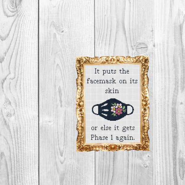 It puts the facemask on its skin or else it gets phase 1 again - funny and dark  Cross Stitch Pattern - Instant Download