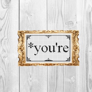 you&#39;re - Funny Teacher school grammar snarky and subversive cross stitch pattern - Instant Download