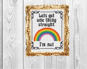 Let's get one thing straight: I'm Not - Subversive Snarky Rainbow Cross Stitch Pattern - Instant Download