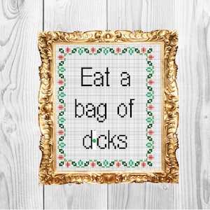 Eat a Bag of D*cks -  Funny Dirty Cross Stitch Pattern - Instant Download