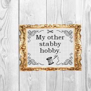 My other stabby hobby - Funny Snarky Subversive Cross Stitch Pattern - Instant Download