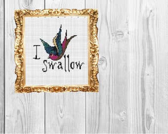 I swallow - Dirty Snarky Cross Stitch Pattern - Instant Download