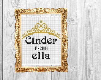 Cinder-f*cking-ella - Cross Stitch Pattern - Instant Download