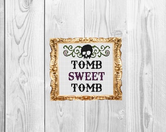 Tomb Sweet Tomb - Funny Snarky Subversive Cross Stitch Pattern - Instant Download