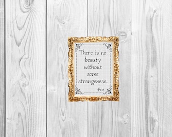 There is no beauty without strangeness - Poe Snarky Cross Stitch Pattern - Instant Download