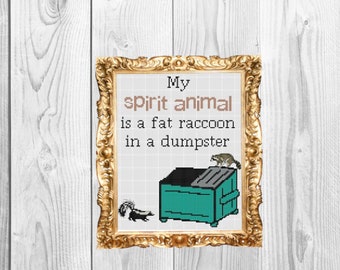 My spirit animal is a fat raccoon in a dumpster - Cross Stitch Pattern - Instant Download