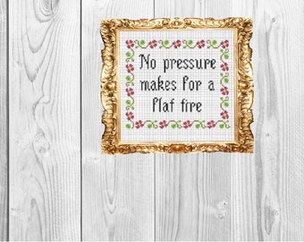 No Pressure makes for a Flat Tire - Snarky Subversive Funny Motivational Cross Stitch Pattern - Instant Download