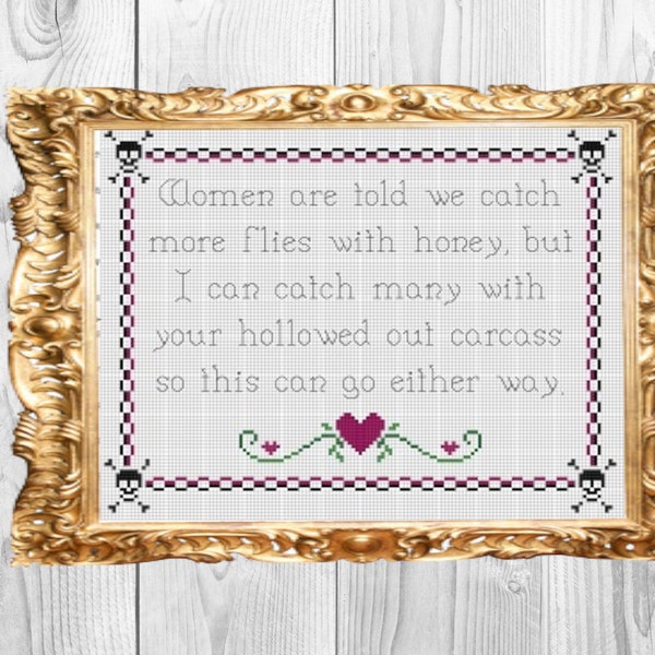 Women are told they catch more flies with honey - Sassy Subversive Snarky Funny Cross Stitch Pattern - Instant Download