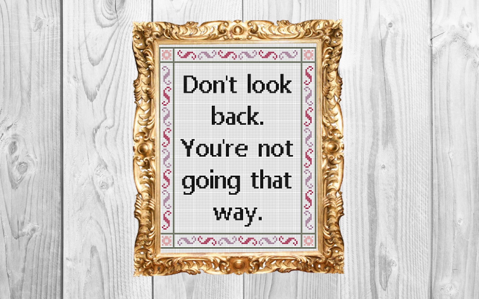 Dont way. Don’t look back you’re not going that way.