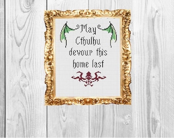 May Cthulhu Devour this Home Last - Cross Stitch Pattern - Instant Download