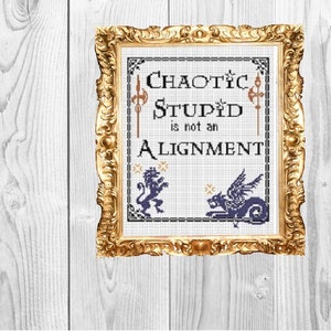Chaotic Stupid is Not an Allignment- Nerdy Geek Cross Stitch Pattern - Instant Download