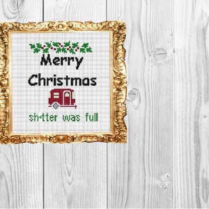 Merry Christmas!  Sh*tter was full - Funny Christmas Griswold Cross Stitch Pattern - Instant Download