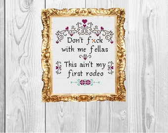 Don't F*ck with me - Rodeo!  Cross Stitch Pattern - Instant Download