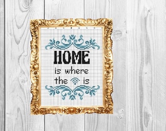 Home is where the wifi is - Cross Stitch Pattern - Instant Download