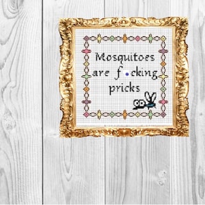Mosquitoes are f*ching pricks -Snarky Subversive  Clever Camping Cross Stitch Pattern - Instant Download