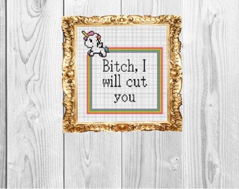 Bitch, I will cut you - Cross Stitch Pattern - Instant Download