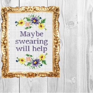 Maybe Swearing Will Help - Funny Motivational Modern Subversive Cross Stitch Pattern - Instant Download