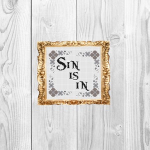 Sin is in - funny subversive and snarky Cross Stitch Pattern - Instant Download