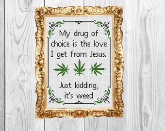 My drug of Choice - Modern, subversive, snarky, funny,  Cross Stitch Pattern , - Instant Download