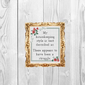 My houskeeping style is best described as there appears to be a struggle - Funny Subversive House Cross Stitch Pattern - Instant Download