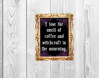 I love the smell of witchcraft in the mourning - Funny Subversive Snarky Halloween Cross Stitch Pattern - Instant Download