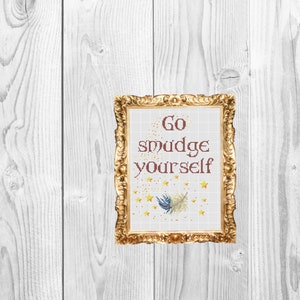 Go smudge yourself- Funny Snarky Subversive Modern Cross Stitch Pattern - Instant Download
